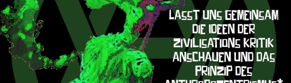 Green  Anarchy Was ist grüner Anarchismus? Welche Strategien hat dieser anzubieten? What is green Anarchism? What strategies does it has to offer?